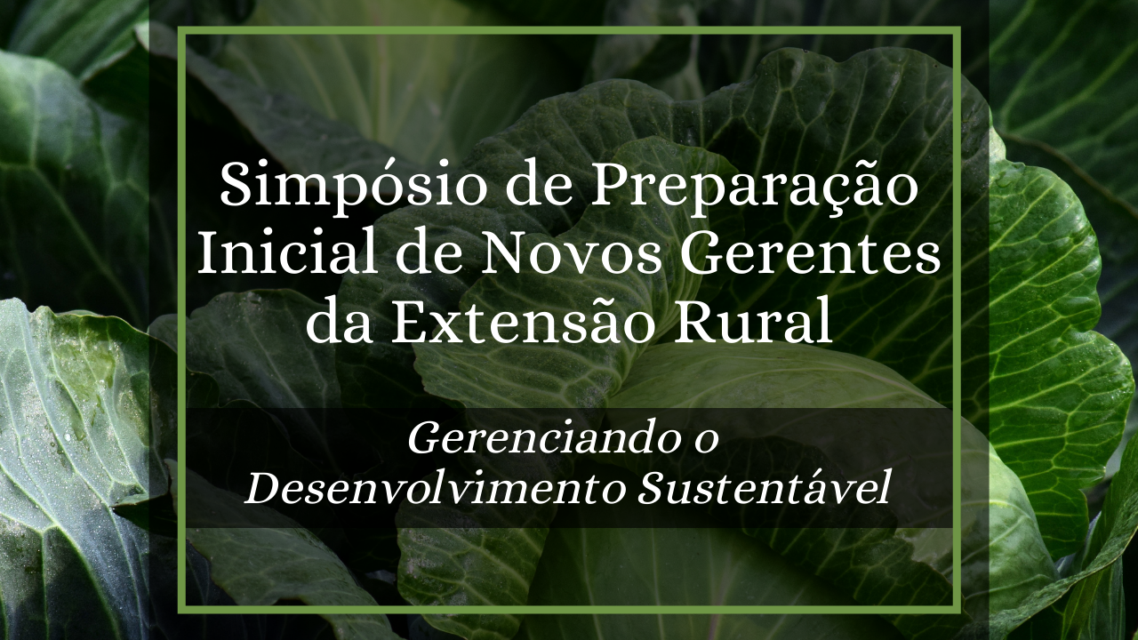 Simpósio de Preparação Inicial de Novos Gerentes da Extensão Rural